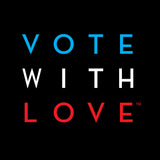 Vote With Love, a project of The Ambassadors Circle